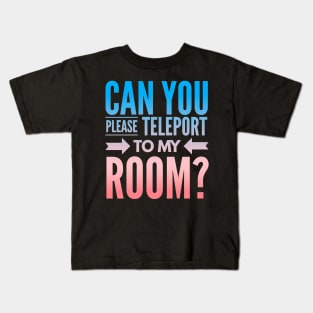 Introvert Valentine Can You Please Teleport to My Room Kids T-Shirt